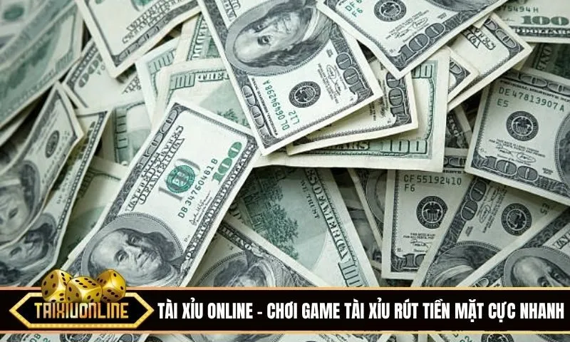 Chơi game Tài xỉu rút tiền mặt - Giao dịch cực nhanh