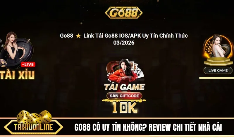 Go88 có uy tín không? Review chi tiết thiên đường Tài Xỉu