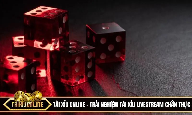 Trải nghiệm Tài xỉu Livestream chân thực như sòng bài thực tế